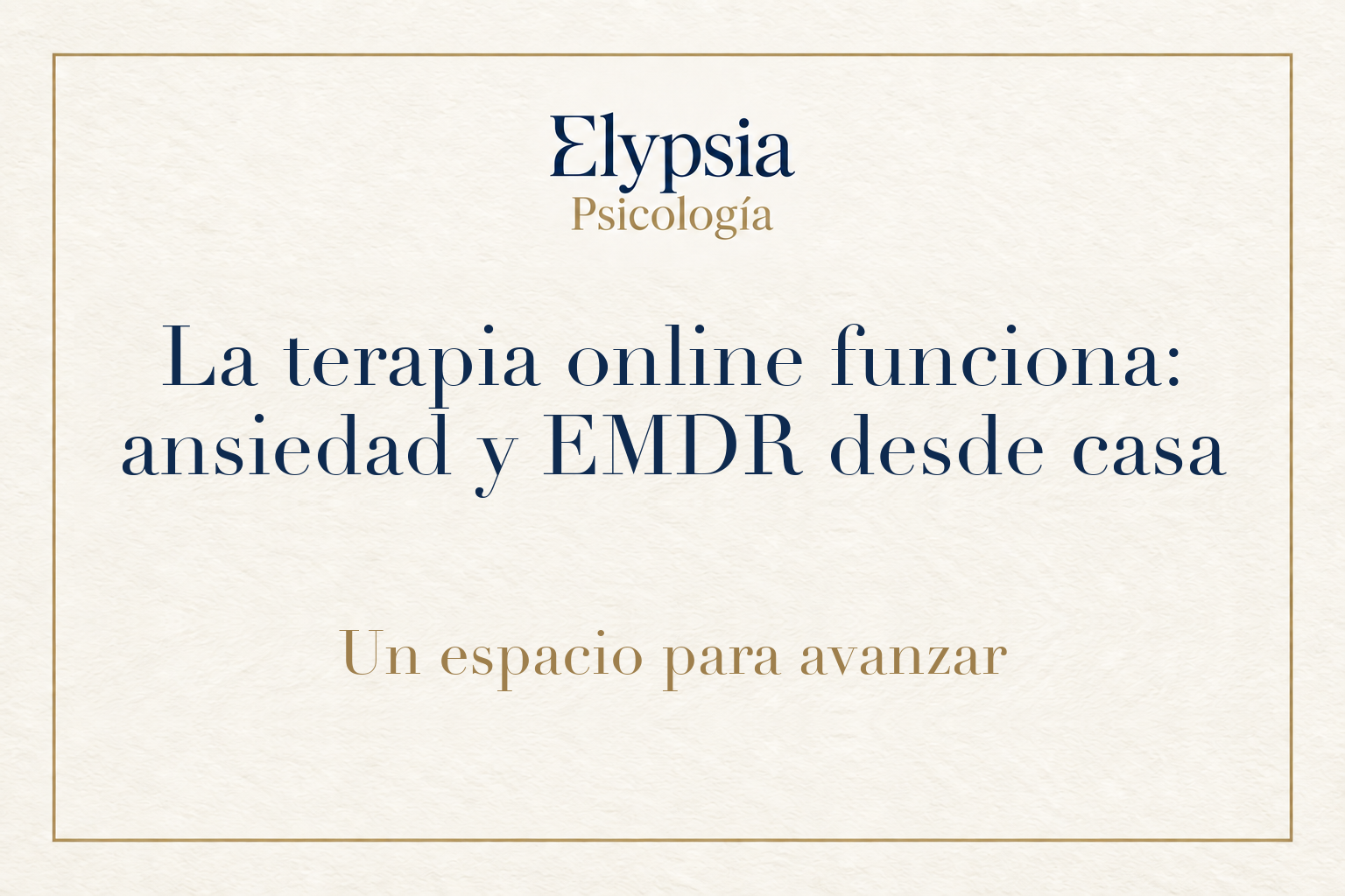 La terapia online funciona: ansiedad y EMDR desde casa. Portada de Elypsia Psicología.