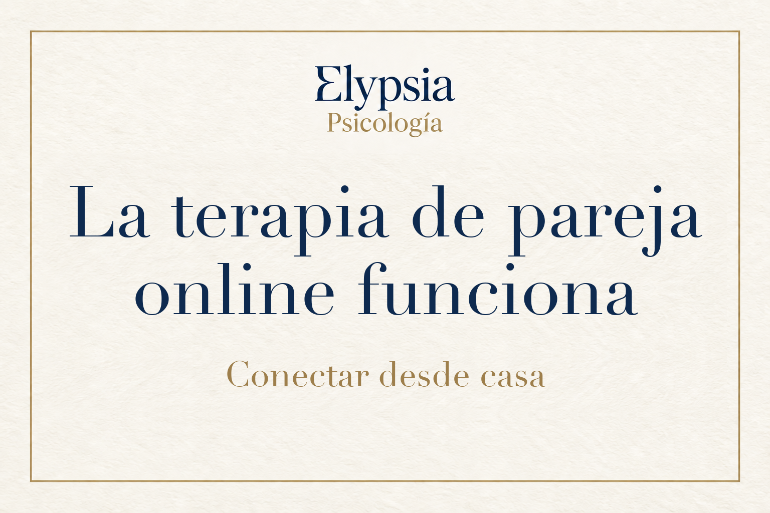 Portada de Elypsia Psicología con el texto "La terapia de pareja online funciona"